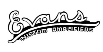 EVANS CUSTOM AMPLIFIERS